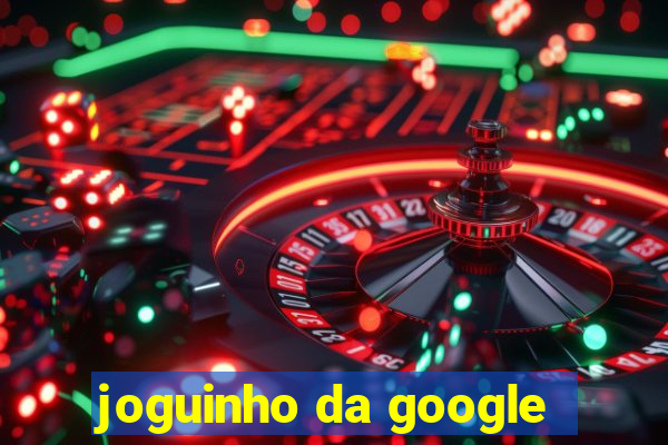 joguinho da google